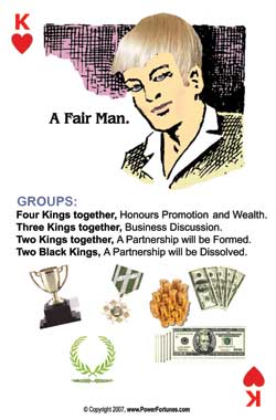 King of Hearts - represents a fair man.